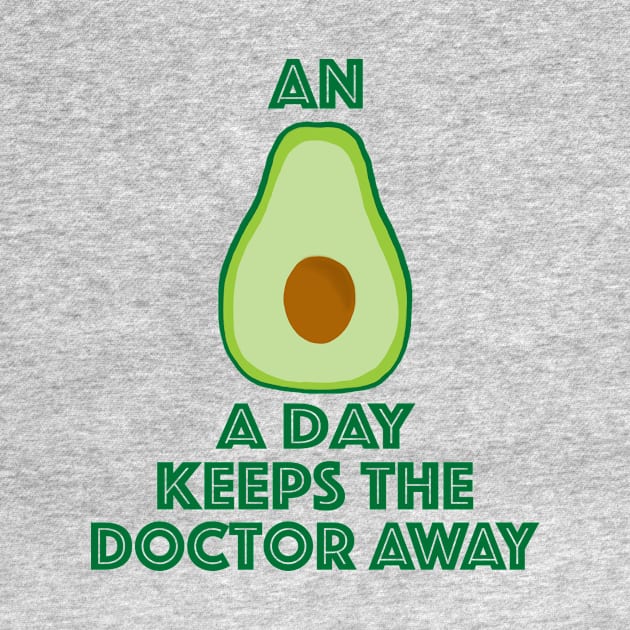 An Avocado a day keeps the doctor away by DiszBee